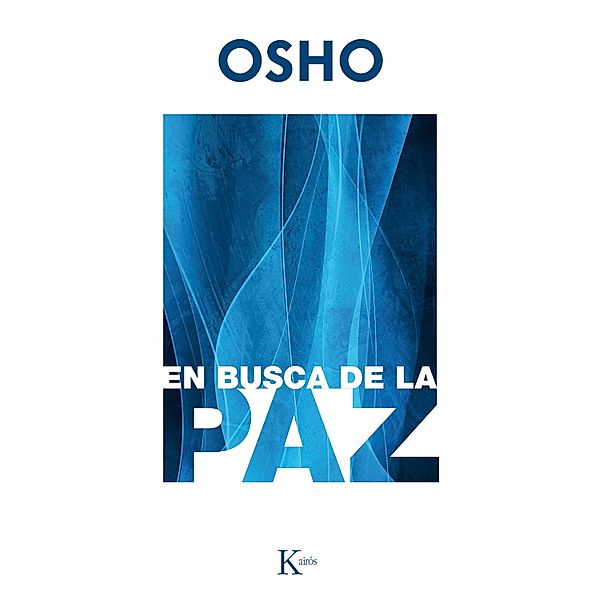 En busca de la paz / Sabiduría perenne, Osho