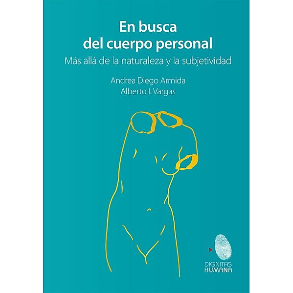 En busca del cuerpo personal, Alberto Ignacio Vargas Pérez, Andrea Diego Armida