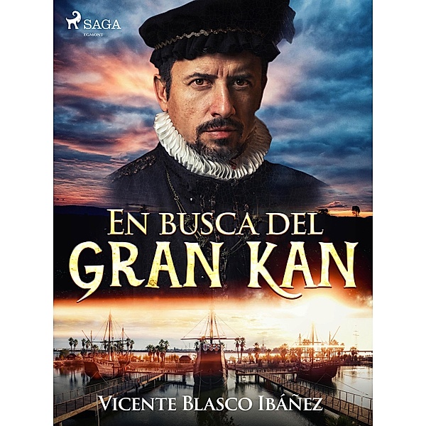 En busca del Gran Kan, Vicente Blasco Ibañez