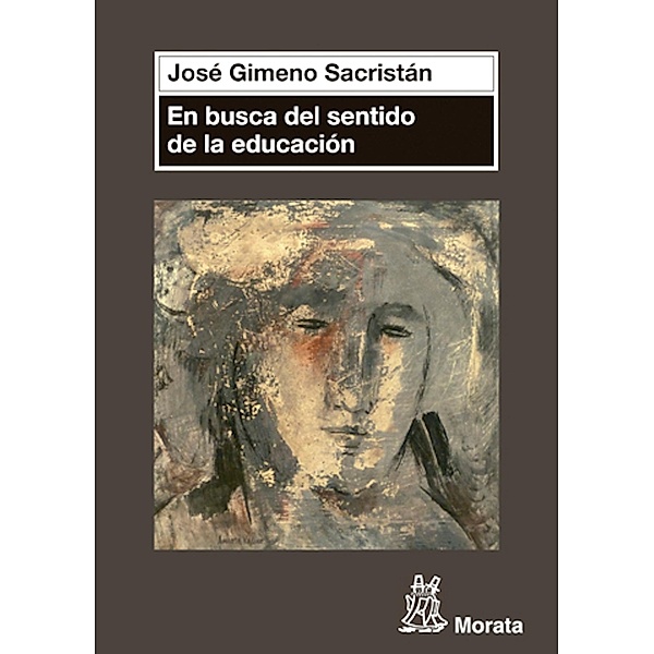 En busca del sentido de la educación, José Gimeno Sacristán