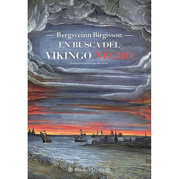 En busca del Vikingo Negro / Letras Nórdicas, Bergsveinn Birgisson