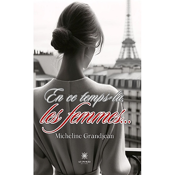 En ce temps-là, les femmes..., Micheline Grandjean