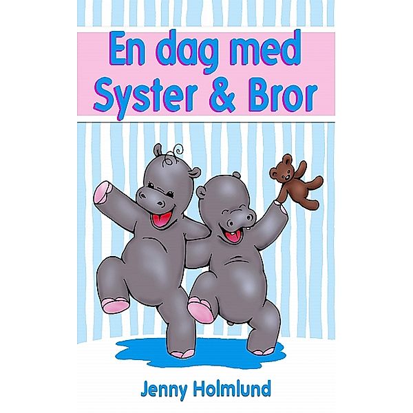En dag med Syster & Bror, Jenny Holmlund