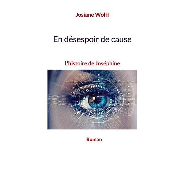 En désespoir de cause, Josiane Wolff