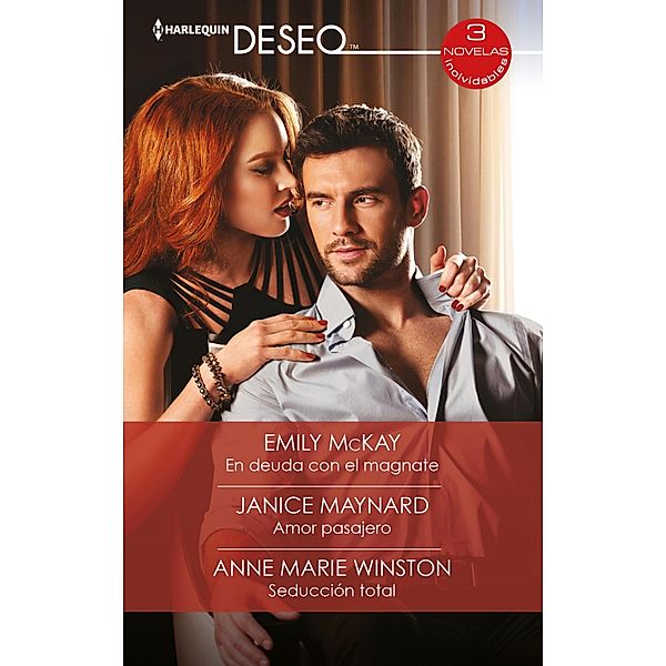 En deuda con el magnate - Amor pasajero - Seducción total, Emily McKay, Janice Maynard, Anne Marie Winston