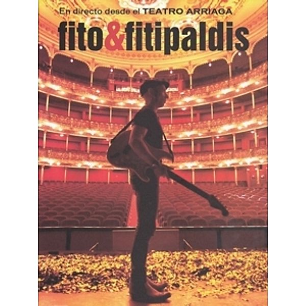 En Directo Desde El Teatro Arriaga (2cd+Dvd), Fito y Fitipaldis