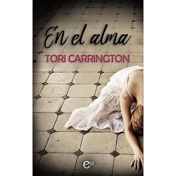 En el alma / eLit, Tori Carrington