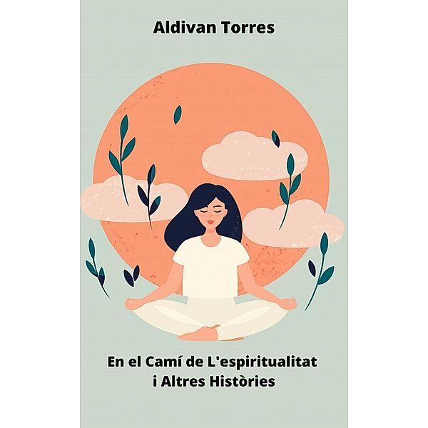 En el Camí de L'espiritualitat i Altres Històries, Aldivan Torres