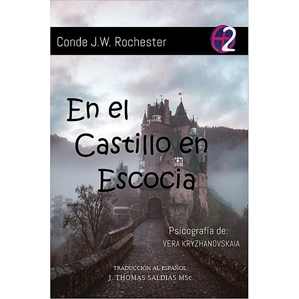 En el Castillo en Escocia (Conde J.W. Rochester) / Conde J.W. Rochester, Conde J. W. Rochester, Vera Kryzhanovskaia, J. Thomas Saldias MSc.