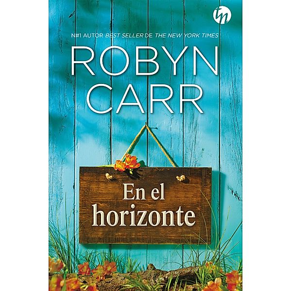 En el horizonte / Top Novel, Robyn Carr