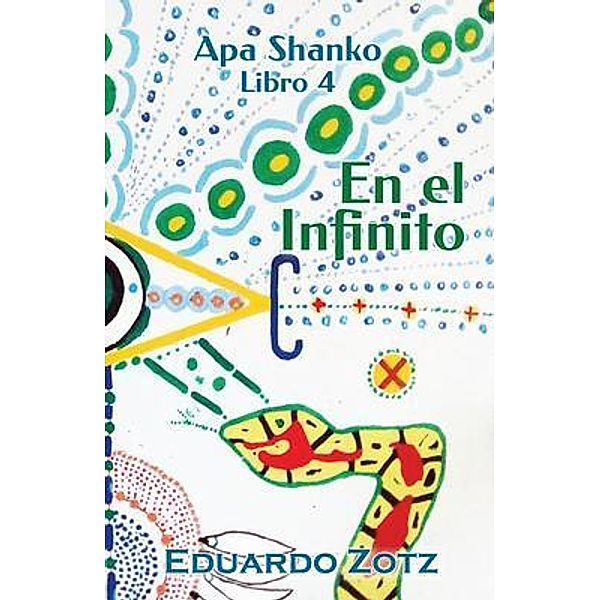 En el Infinito / Apa Shanko Bd.4, Eduardo Zotz