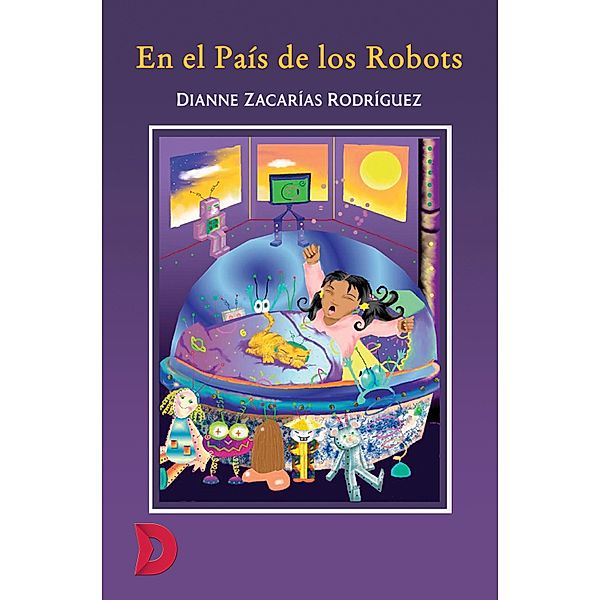 En el país de los robots, Dianne Zacarías Rodríguez