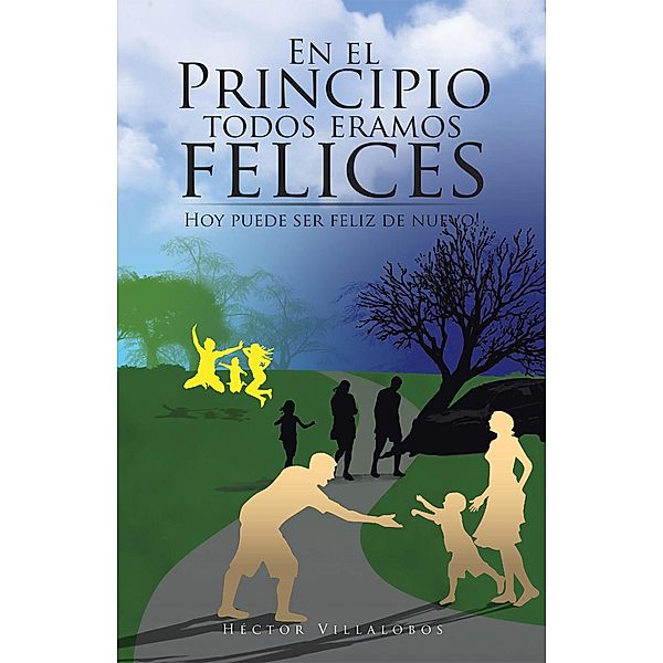 En El Principio Todos Eramos Felices, Héctor Villalobos