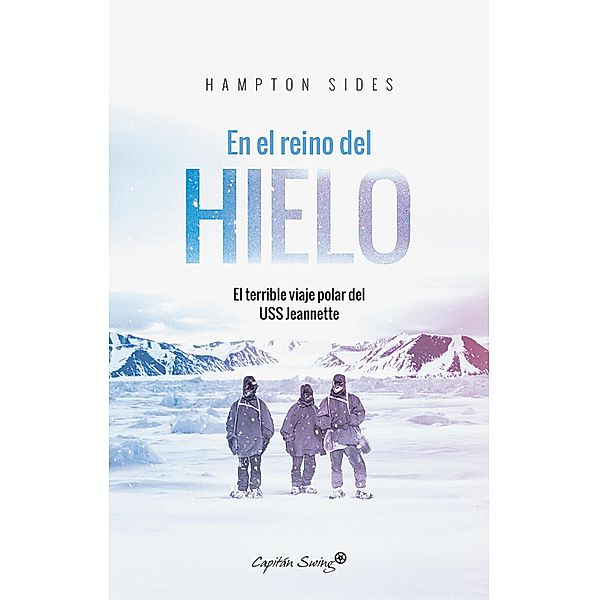 En el reino del hielo, Hampton Sides