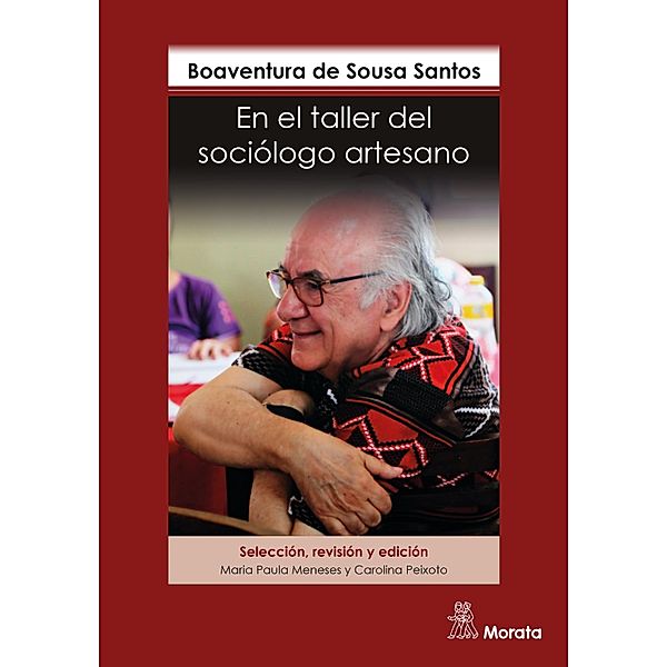 En el taller del sociólogo artesano, Boaventura de Sousa Santos