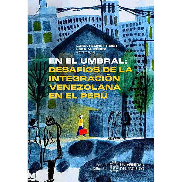 En el umbral: desafíos de la integración venezolana en el Perú