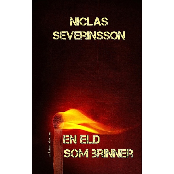 En eld som brinner, Niclas Severinsson
