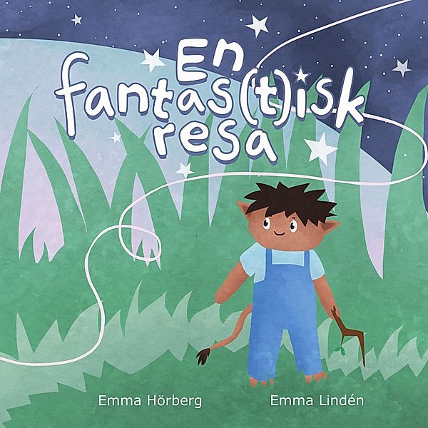 En Fantas(t)isk Resa, Emma Hörberg, Emma Lindén