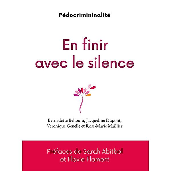 En finir avec le silence, pédocriminalité, Bernadette Bellouin, Jacqueline Dupont, Véronique Genelle, Rose-Marie Maillier