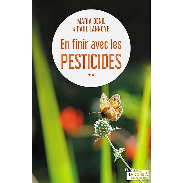 En finir avec les pesticides, Maria Denil-Keil, Paul Lannoye