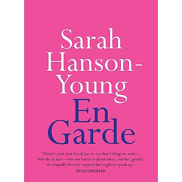 En Garde / On Series, Sarah Hanson-Young