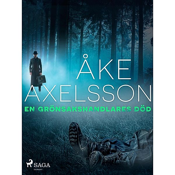 En grönsakshandlares död / Norrlandsmorden Bd.1, Åke Axelsson