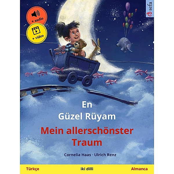 En Güzel Rüyam - Mein allerschönster Traum (Türkçe - Almanca) / Sefa iki dilli resimli kitaplari, Cornelia Haas