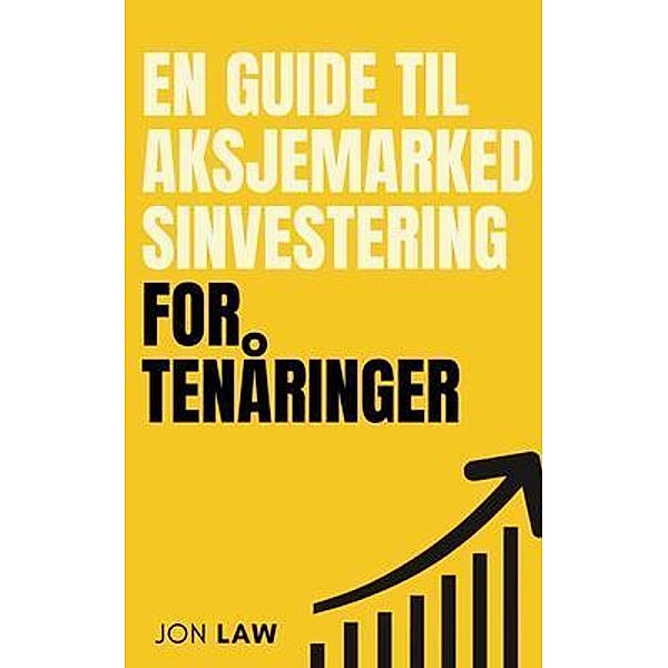 En guide til aksjemarkedsinvestering for tenåringer, Jon Law