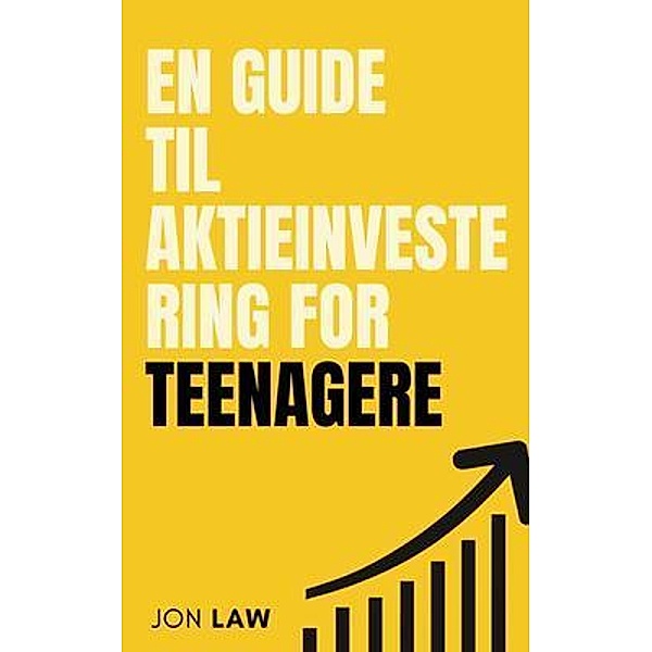 En Guide til Aktieinvestering for Teenagere, Jon Law
