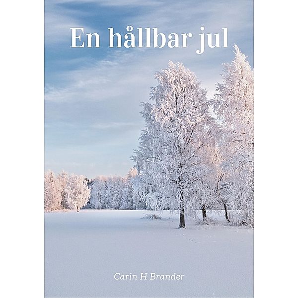 En hållbar jul, Carin H Brander