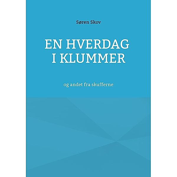 En hverdag i klummer, Søren Skov