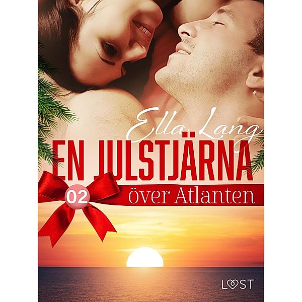 En julstjärna över Atlanten del 2 - erotisk adventskalender / En julstjärna över Atlanten Bd.2, Ella Lang