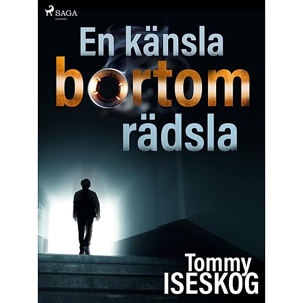 En känsla bortom rädsla, Tommy Iseskog