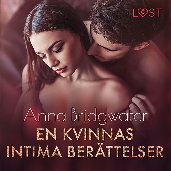 En kvinnas intima bekännelser - En kvinnas intima berättelser, Anna Bridgwater