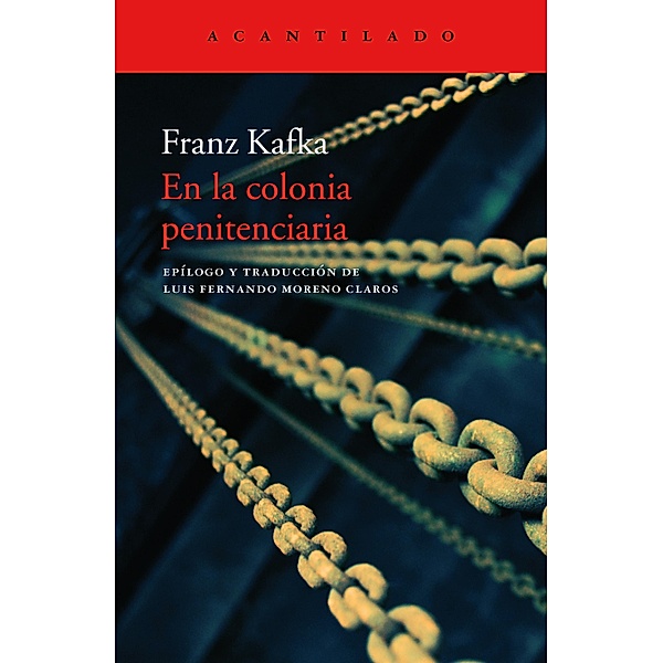 En la colonia penitenciaria / Cuadernos del Acantilado Bd.96, Franz Kafka