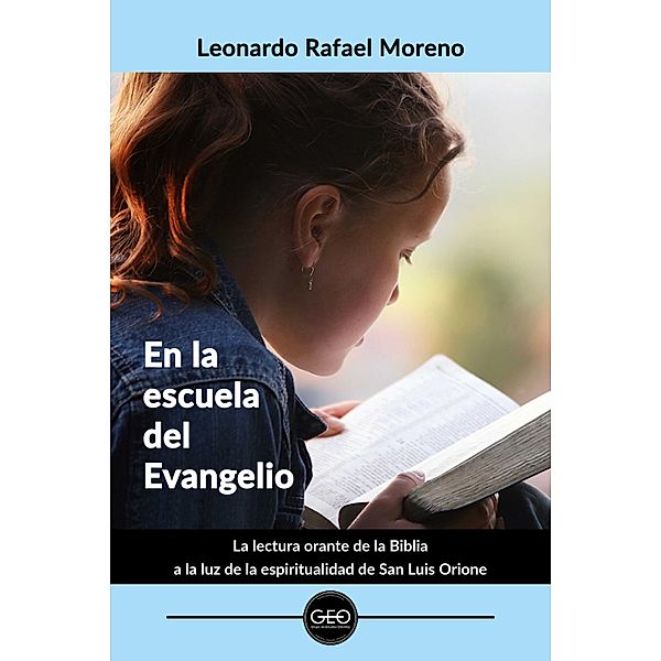 En la escuela del Evangelio, Leonardo Rafael Moreno