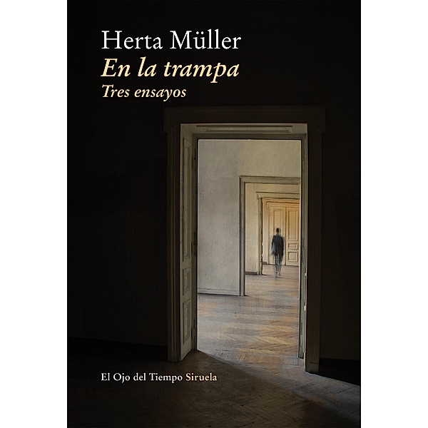 En la trampa / El Ojo del Tiempo Bd.86, Herta Müller