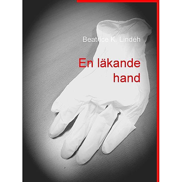 En läkande hand, Beatrice K. Lindéh