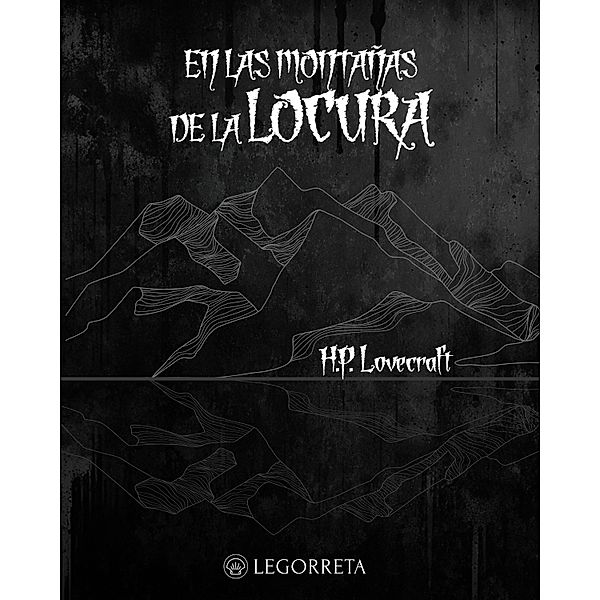 En las montañas de la locura / Biblioteca el terror de Lovecraft Bd.9, H. P. Lovecraft