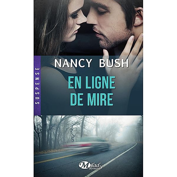 En ligne de mire / Suspense, Nancy Bush