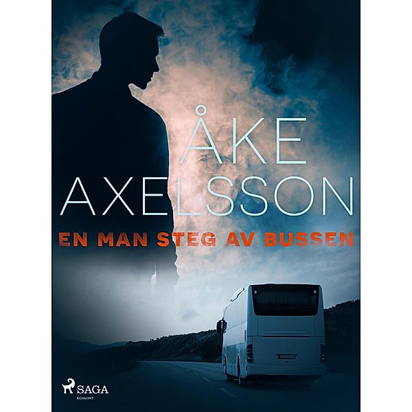 En man steg av bussen / Norrlandsmorden Bd.2, Åke Axelsson