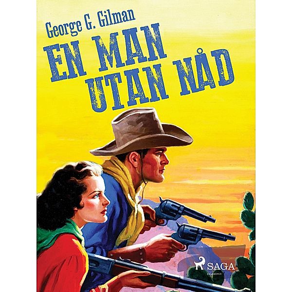 En man utan nåd, George G. Gilman