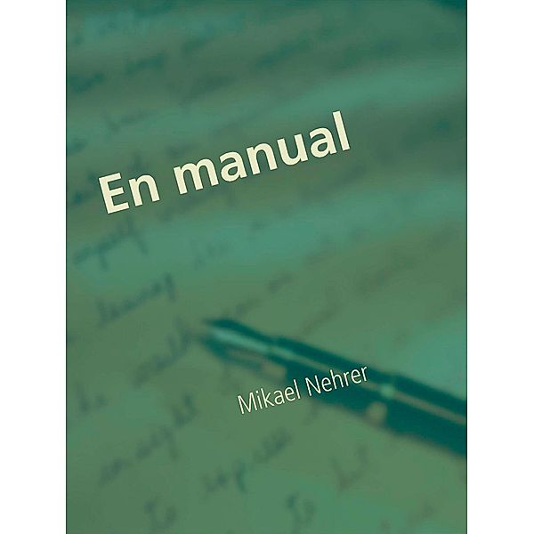 En manual, Mikael Nehrer