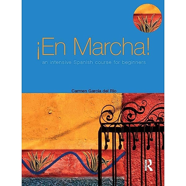 En marcha An Intensive Spanish Course for Beginners, Carmen Garcia del Rio