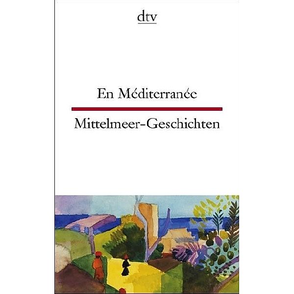 En Méditerranée. Mittelmeer-Geschichten.