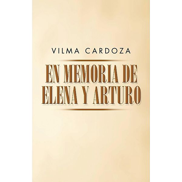En Memoria De Elena Y Arturo, Vilma Cardoza