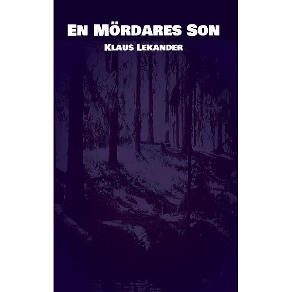 En Mördares Son, Klaus Lekander