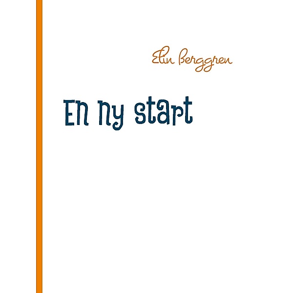En ny start, Elin Berggren