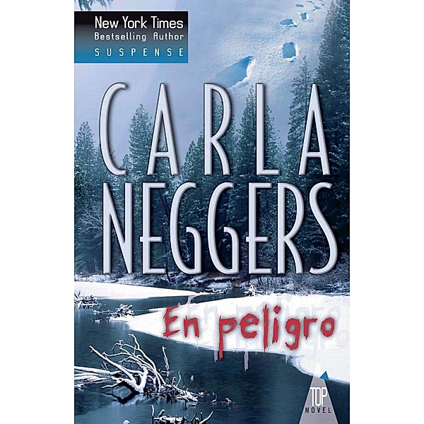 En peligro / Top Novel, Carla Neggers