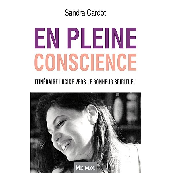 En pleine conscience, Cardot Sandra Cardot